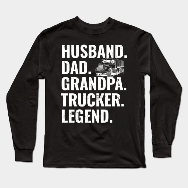 Husband Dad Grandpa Trucker Legend Long Sleeve T-Shirt by gogo-jr
